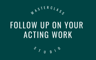 Follow up on your acting work