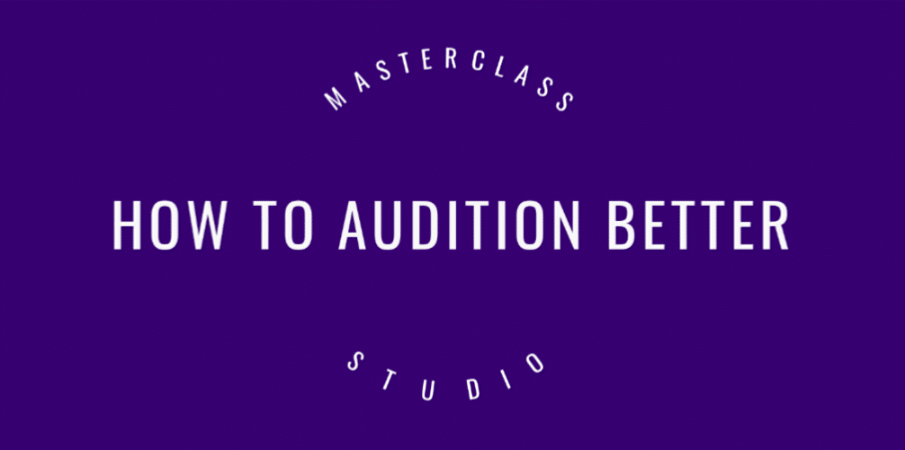 How to audition better