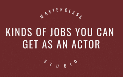 Kinds of jobs you can get as an actor